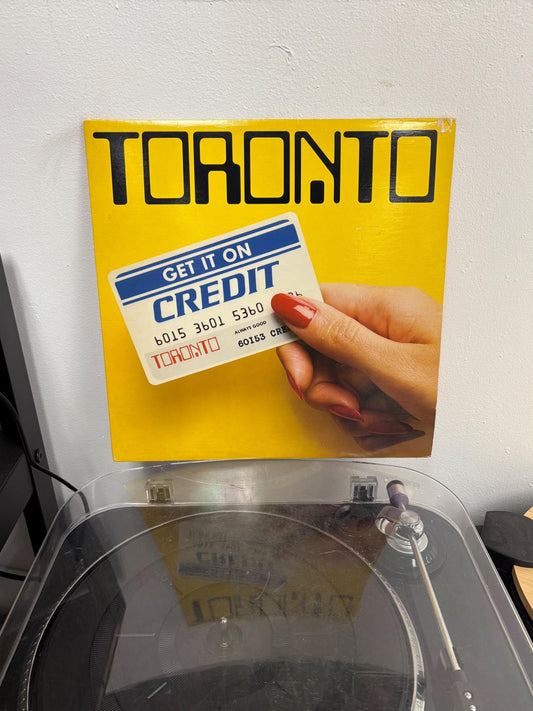 Toronto – Get It On Credit (Vinyl)