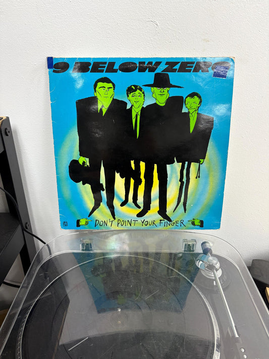 9 Below Zero – Don't Point Your Finger (Vinyl) [Green]
